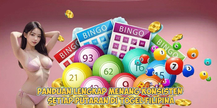 Panduan Lengkap Menang Konsisten Setiap Putaran di Togel Filipina