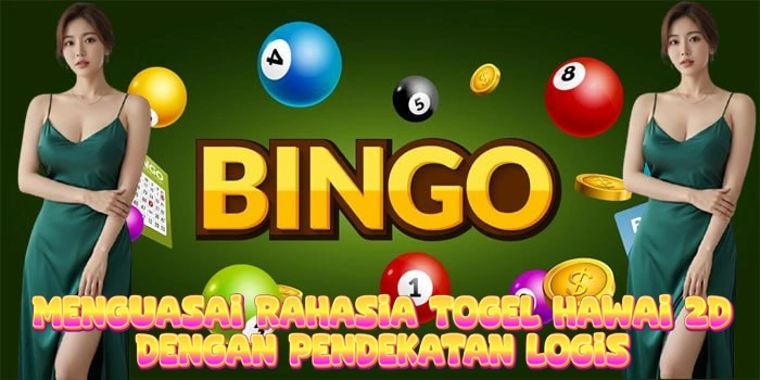 Menguasai Rahasia Togel Hawai 2D Dengan Pendekatan Logis